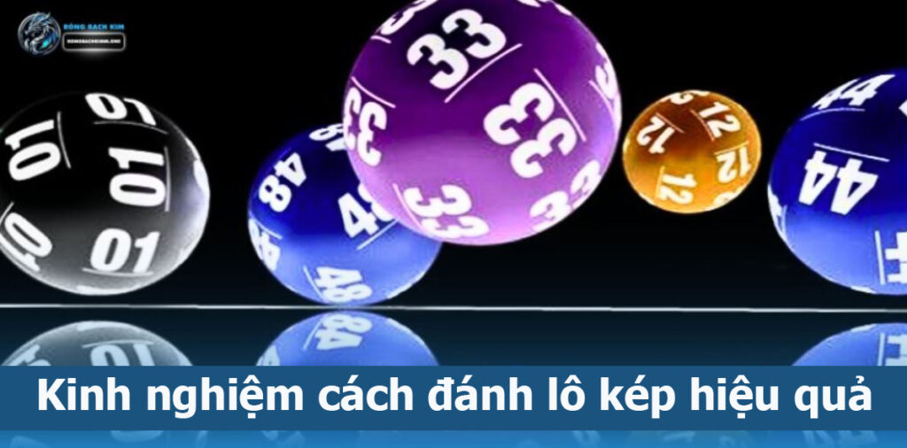 kinh nghiệm soi cầu lô kép 