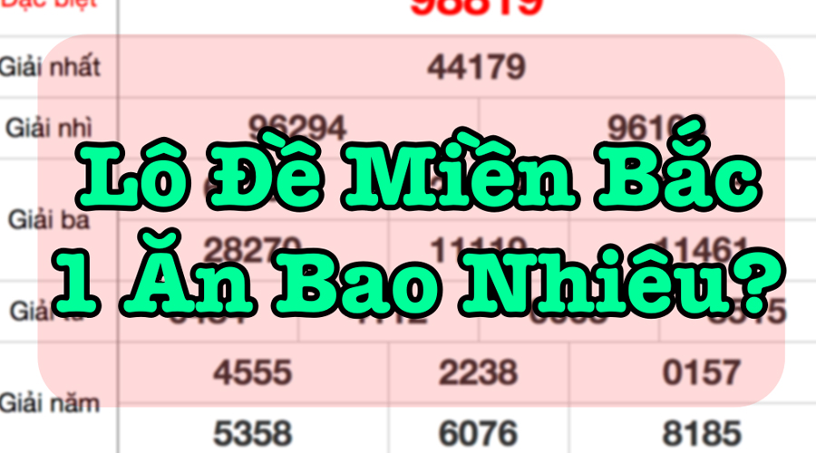 Cách tính điểm lô miền Bắc - 1 ĐIỂM