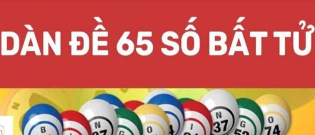 Dàn đề 65 số bất tử