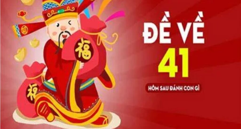 Đề về 41 hôm sau đánh con gì b52