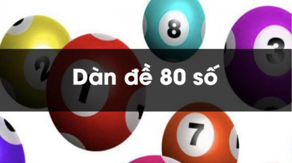 kinh nghiệm tạo dàn đề 80 số luôn thắng