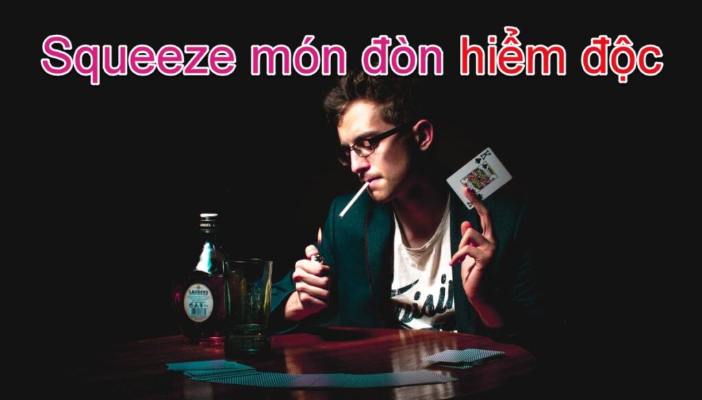 Squeeze poker là gì