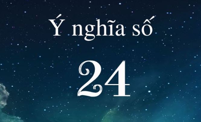 ý nghĩa con số 24